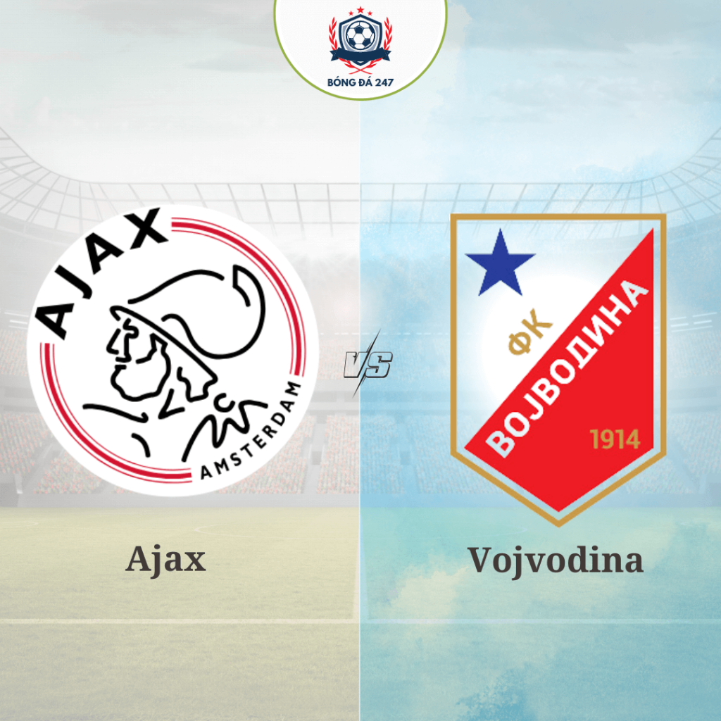 Nhận định bóng đá Ajax vs Vojvodina 1h30 ngày 26/7 cúp C2 Châu Âu