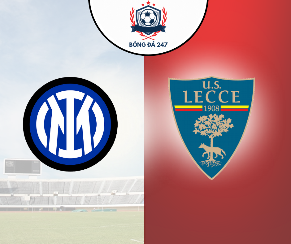 Nhận định bóng đá Inter Milan vs Lecce 01h45 ngày 25/08