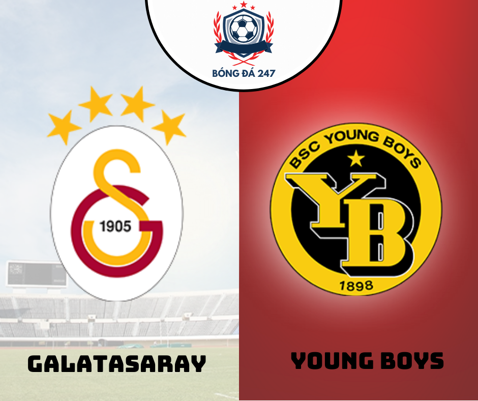 Nhận định bóng đá Galatasaray vs Young Boys 02h00 ngày 28/08