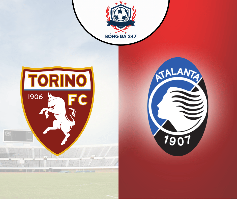Nhận định bóng đá Torino vs Atalanta 23h30 ngày 25/8 (Serie A 2024/25)