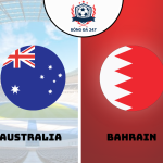 Nhận định bóng đá Australia vs Bahrain 17h10 ngày 05/09