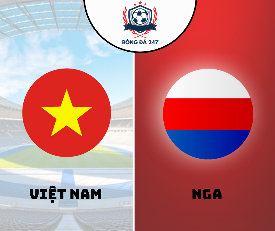 Nhận định bóng đá Việt Nam vs Nga, 20h00 ngày 5/9