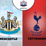 Nhận định bóng đá Newcastle vs Tottenham 19h30 ngày 1/9