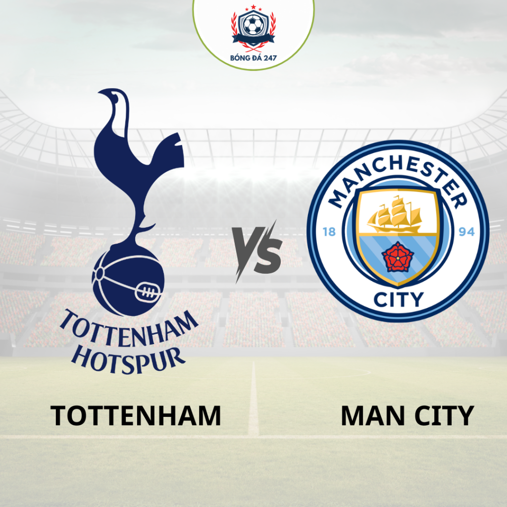 Nhận định bóng đá Tottenham vs Man City 03h15 ngày 31/10