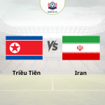 Nhận định bóng đá Triều Tiên vs Iran 19h00 ngày 14/11 World Cup 2026