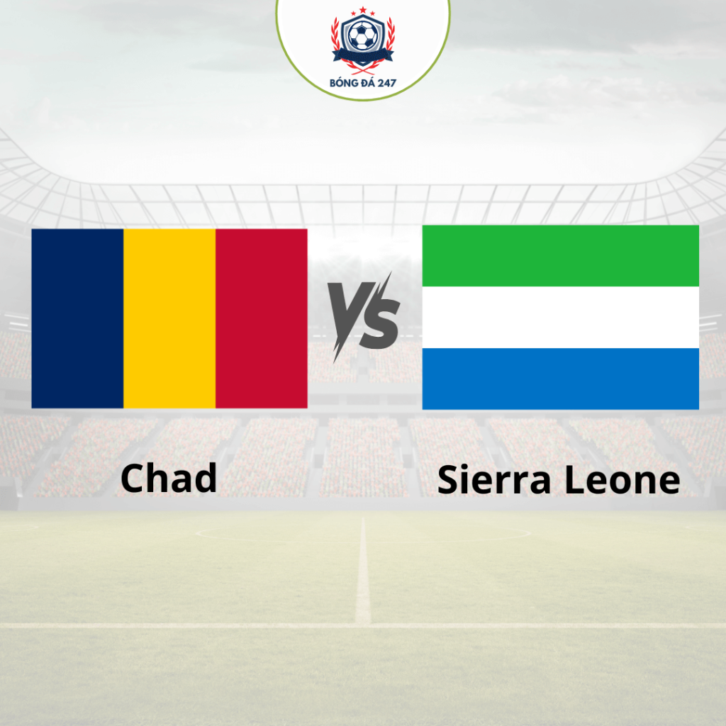 Nhận định bóng đá Chad vs Sierra Leone 2h00 ngày 14/11 CAN 2025