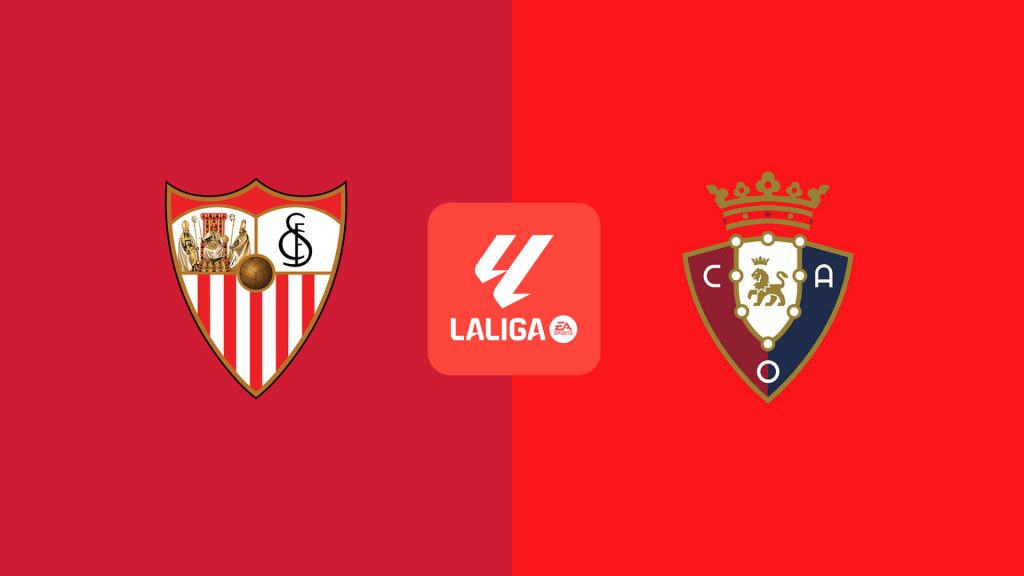 Nhận định bóng đá Sevilla vs Osasuna 03h00 ngày 3/12 (La Liga 2024/25)