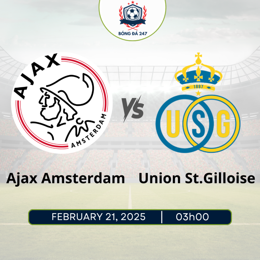 Nhận định Ajax vs Union St.Gilloise 03h00 ngày 21/2 Play-off Europa League