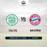 Nhận định Celtic vs Bayern Munich: Khó có bất ngờ, 03h00 ngày 13/2/2025