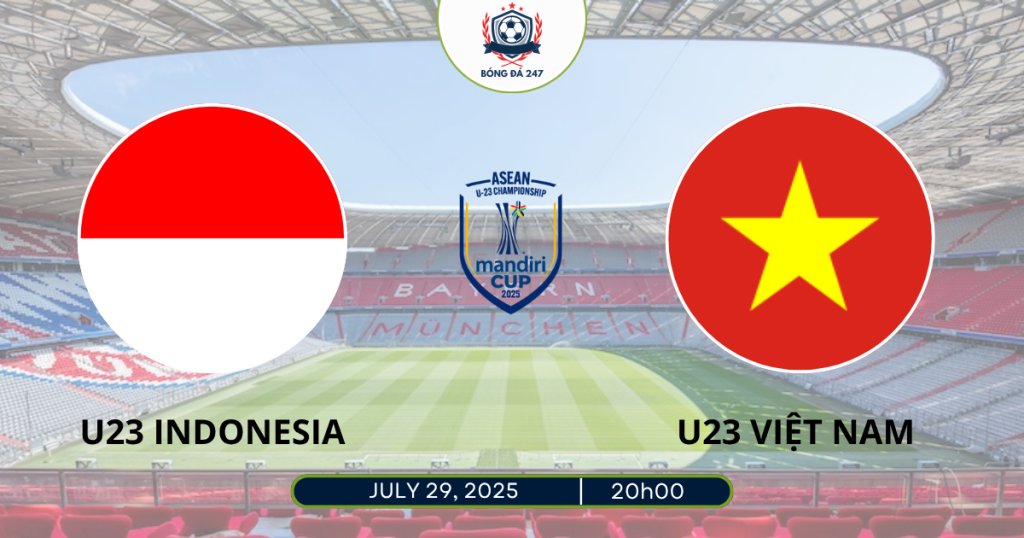 Nhận định U23 Indonesia vs U23 Việt Nam 20h00 ngày 29/7/2025