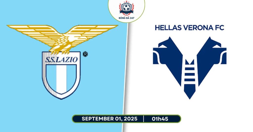 Nhận định Lazio vs Verona, 01h45 ngày 01/09 Serie A 2025/26