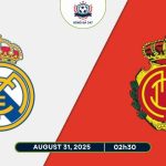 Nhận định Real Madrid vs Mallorca, 02h30 ngày 31/08 La Liga 2025/26