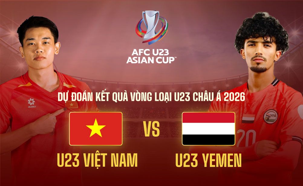Nhận định U23 Việt Nam vs U23 Yemen, 19h00 ngày 09/09/2025