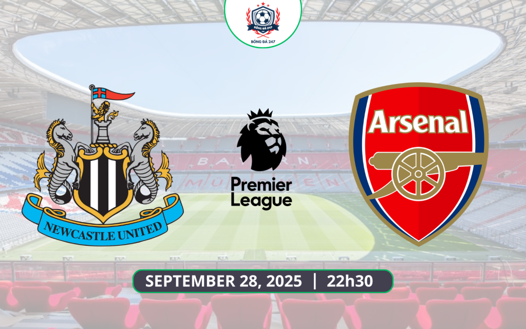 Nhận định Newcastle vs Arsenal, 22h30 ngày 28/09/2025 Premier League