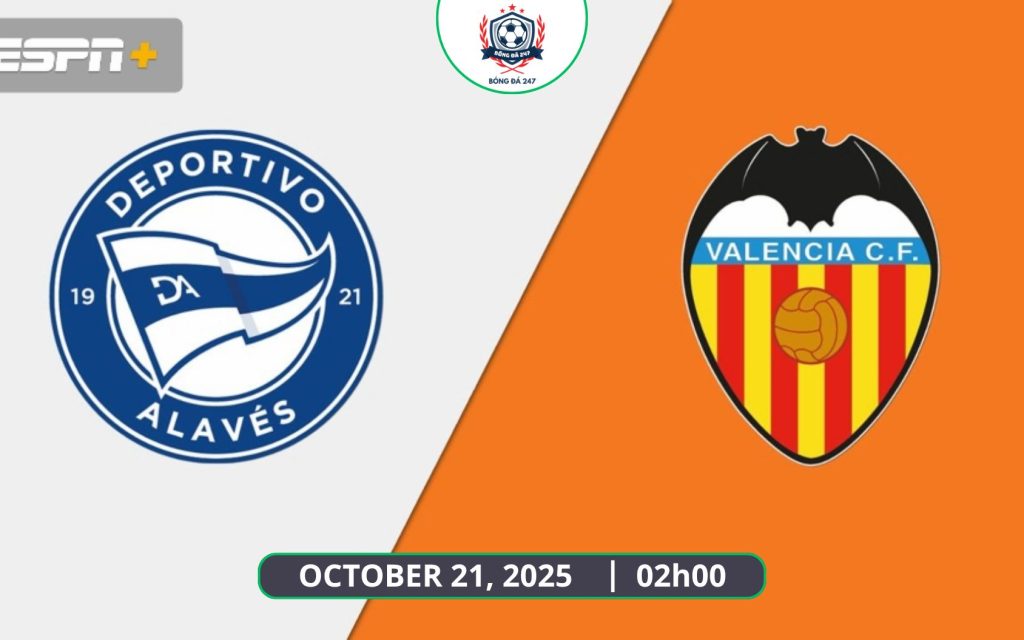 Nhận định Alaves vs Valencia, 02h00 ngày 21/10 - Vòng 9 La Liga