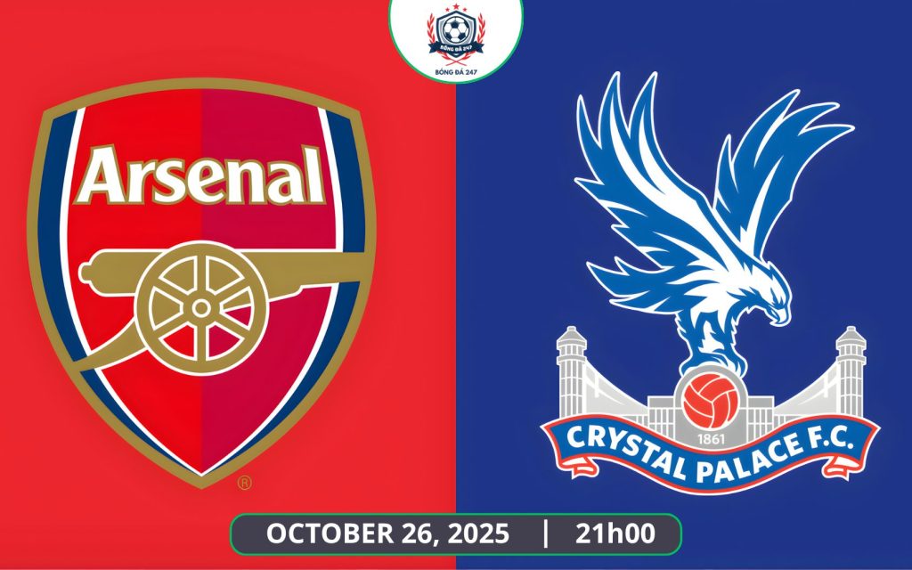 Nhận định Arsenal vs Crystal Palace, 21h00 ngày 26/10 - Premier League
