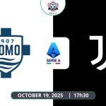 Nhận định Como vs Juventus, 17h30 ngày 19/10 - Serie A