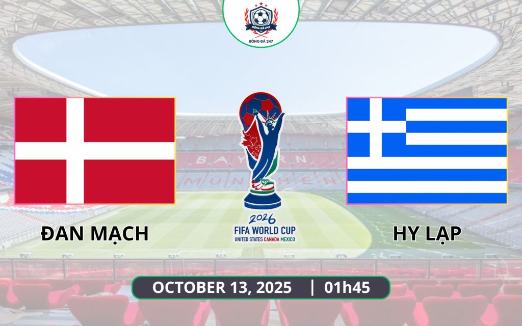Nhận định Đan Mạch vs Hy Lạp, 01h45 ngày 13/10 - Vòng loại World Cup 2026