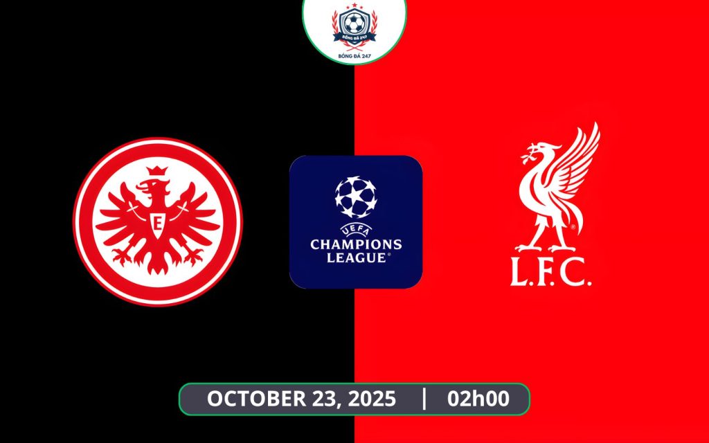 Nhận định Frankfurt vs Liverpool, 02h00 ngày 23/10 - UEFA Champions League