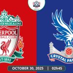 Nhận định Liverpool vs Crystal Palace, 02h45 ngày 30/10 - Carabao Cup