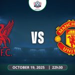 Nhận định Liverpool vs MU, 22h30 ngày 19/10 - Premier League