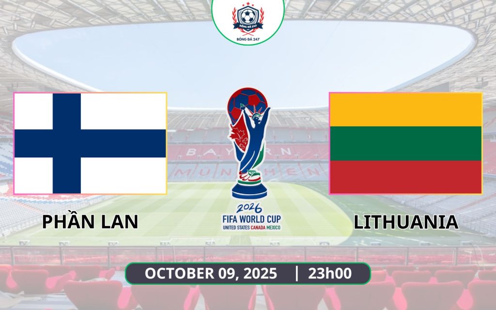 Nhận định Phần Lan vs Lithuania, 23h00 ngày 09/10 - Vòng loại World Cup 2026