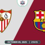Nhận định Sevilla vs Barca, 21h15 ngày 05/10 - Premier League