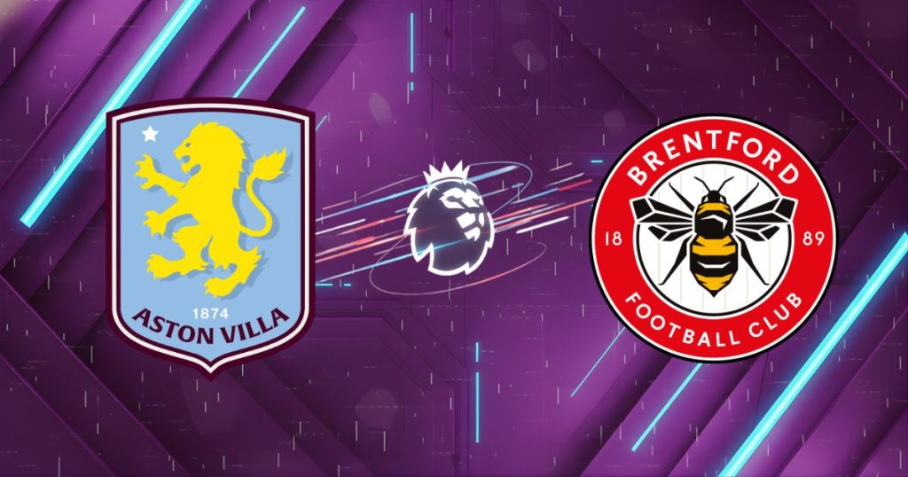 Nhận định Aston Villa vs Brentford, 21h00 ngày 01/02/2026: Khai xuân rực rỡ
