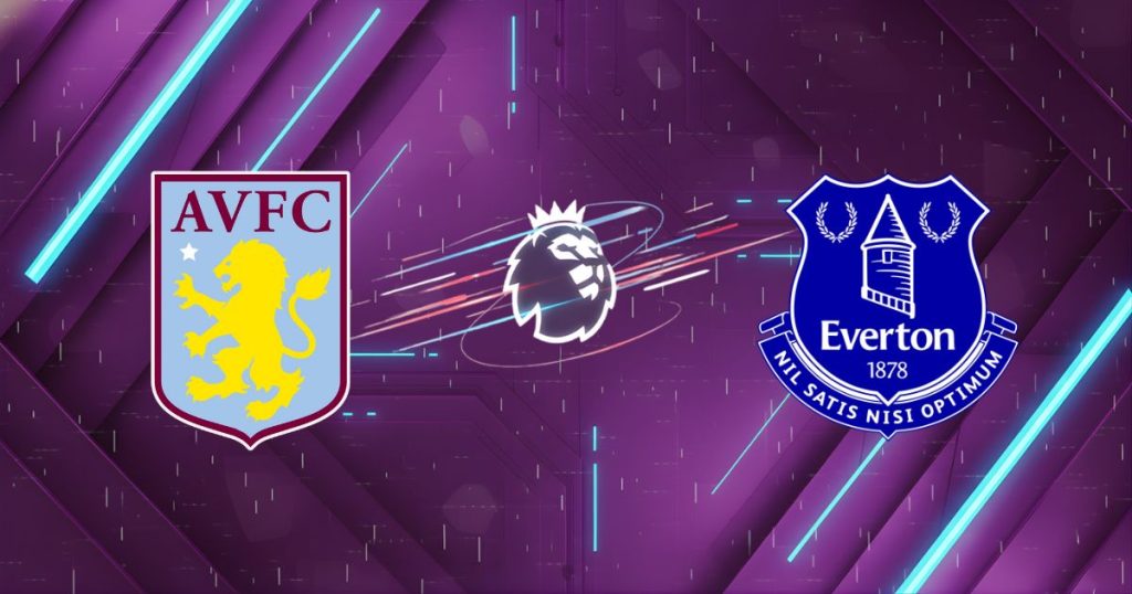 Nhận định Aston Villa vs Everton, 23h30 ngày 18/01: Pháo đài Villa Park rực lửa