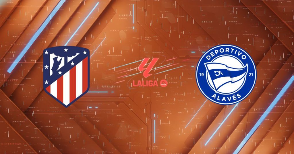 Nhận định Atl. Madrid vs Alaves, 23:00 ngày 18/01: Hiểm địa Metropolitano
