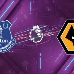 Nhận định Everton vs Wolverhampton (02h30 ngày 08/01): Pháo đài Hill Dickinson rực lửa