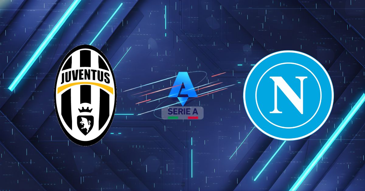 Nhận định Juventus vs Napoli: Sức mạnh Lão Bà, 3 điểm ở lại Allianz?