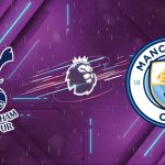 Nhận định Tottenham vs Manchester City 02/02/2026: Cuộc Đua Top Đầu