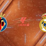 Nhận định Villarreal vs Real Madrid, 03h00 ngày 25/01: Cái bẫy tại El Madrigal
