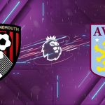 Nhận định Bournemouth vs Aston Villa (22:00, 07/02): Hiểm địa Vitality, Emery lo "sốt vó"?