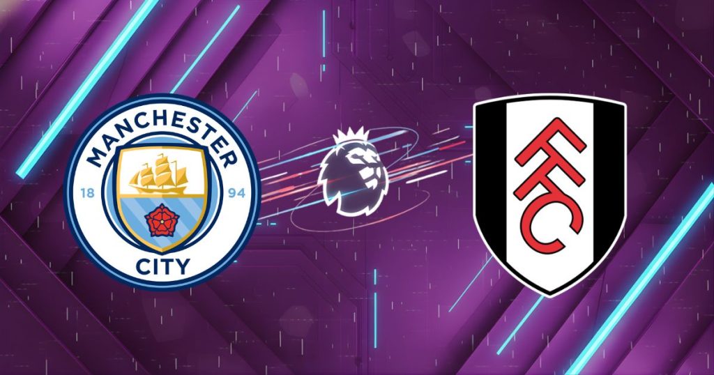 Nhận định Man City vs Fulham (02h45 ngày 12/2): "Máy nghiền" Etihad và con mồi quen thuộc