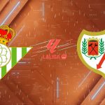 Nhận định Real Betis vs Rayo Vallecano (22h15 ngày 21/02): Chảo lửa La Cartuja