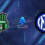 Nhận định Sassuolo vs Inter (00h00 ngày 09/02): Lời nguyền Mapei và bản lĩnh nhà vua