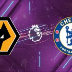 Nhận định Wolves vs Chelsea (22h00 ngày 07/02): Hang Sói tử thần, The Blues sập bẫy?