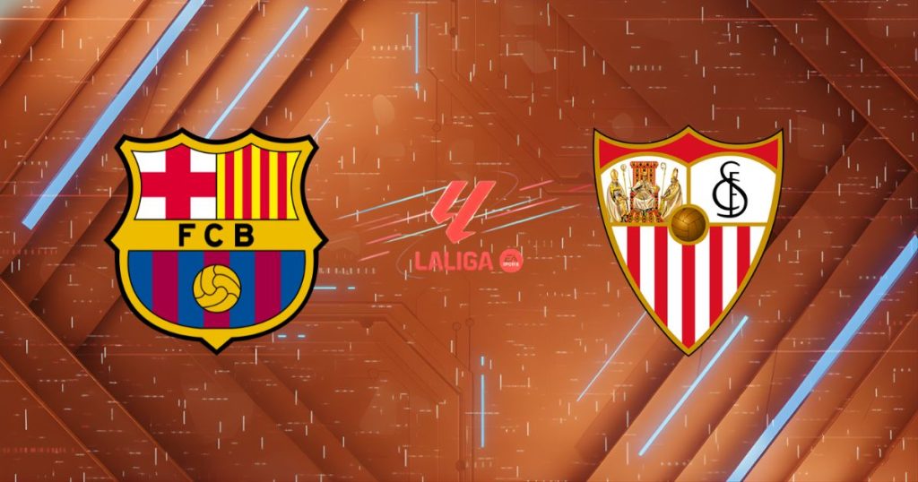 Nhận định Barcelona vs Sevilla (22h15 ngày 15/03): Đại tiệc tại Camp Nou