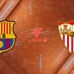 Nhận định Barcelona vs Sevilla (22h15 ngày 15/03): Đại tiệc tại Camp Nou