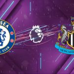 Nhận định Chelsea vs Newcastle (00h30 ngày 15/03): Pháo đài Stamford Bridge