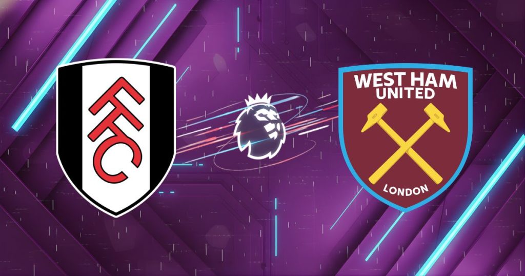 Nhận định Fulham vs West Ham, 02:30 ngày 05/03: Búa tạ gãy cánh