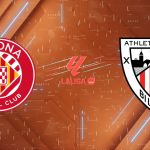 Nhận định Girona vs Athletic Club, 20:00 ngày 14/03/2026 - La Liga