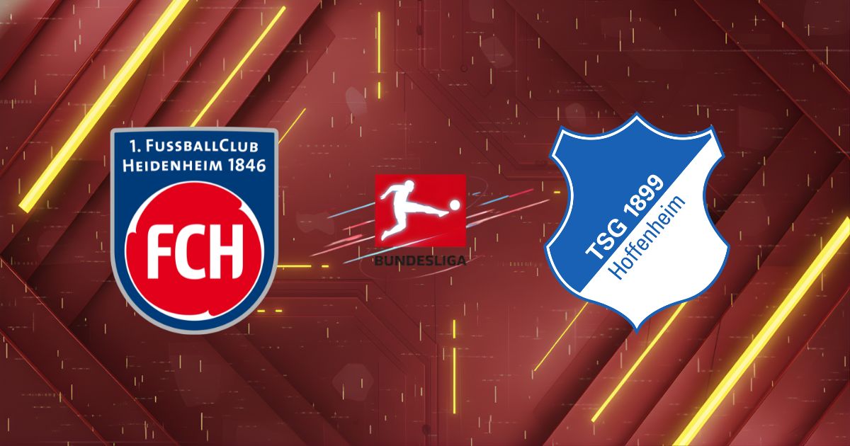Nhận định 1. FC Heidenheim vs 1899 Hoffenheim, 21:30 ngày 07/03: Chủ nhà quật khởi