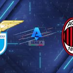 Nhận định Lazio vs AC Milan (02h45 ngày 16/03): Đại bàng tung cánh, Rossoneri gục ngã