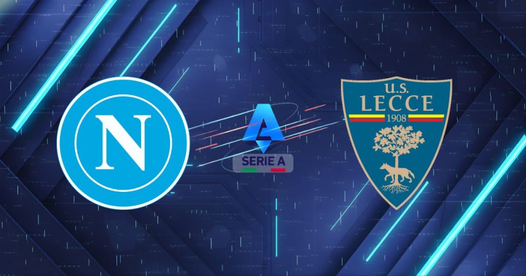 Nhận định Napoli vs Lecce (00h00 ngày 15/03): Sức mạnh hủy diệt tại Maradona