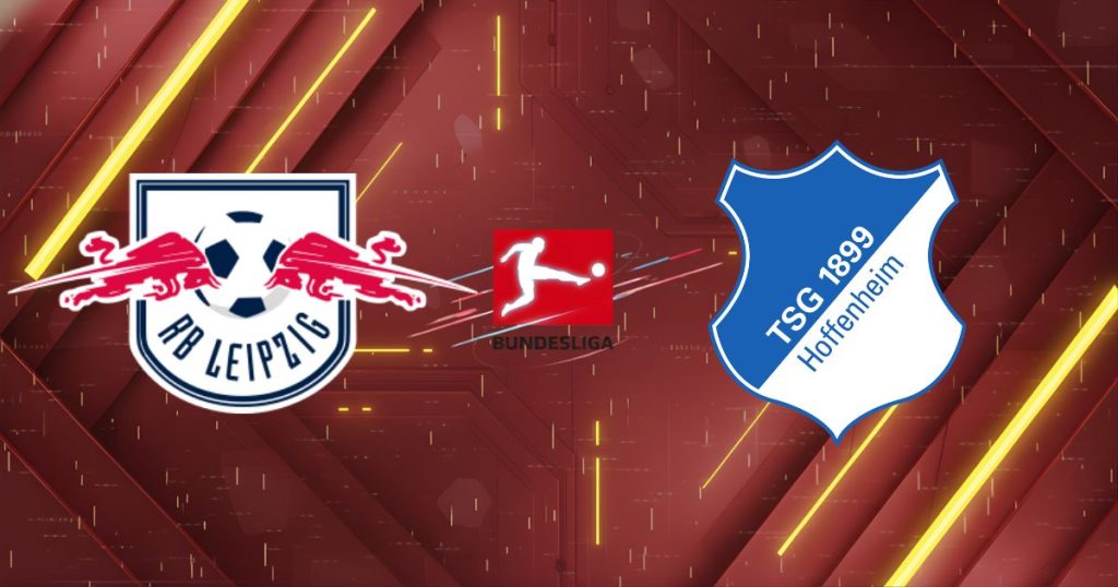 Nhận định RB Leipzig vs 1899 Hoffenheim (02:30 ngày 21/03/2026): Trận cầu sinh tử