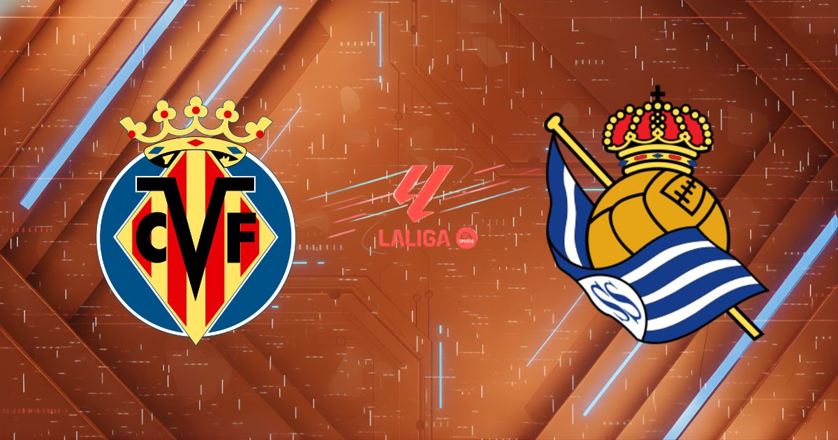 Nhận định Villarreal vs Real Sociedad (03h00 ngày 21/03): Tàu Ngầm Vàng Đánh Chiếm Top 4