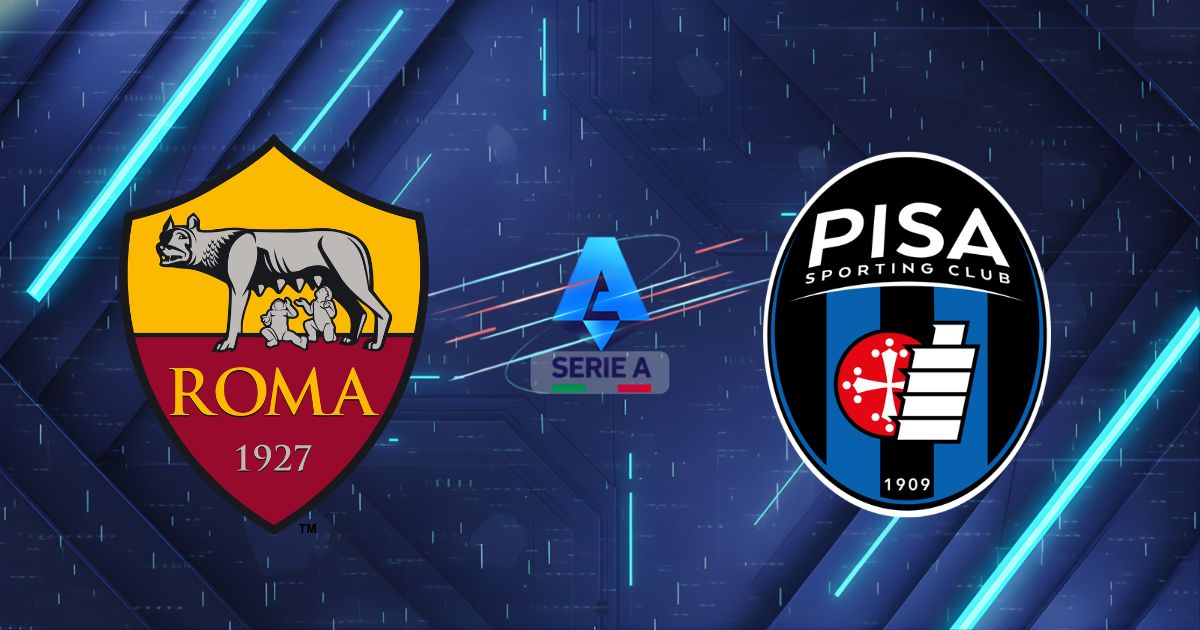 Nhận định AS Roma vs Pisa (01h45 ngày 11/04): Bầy Sói Thị Uy Sức Mạnh
